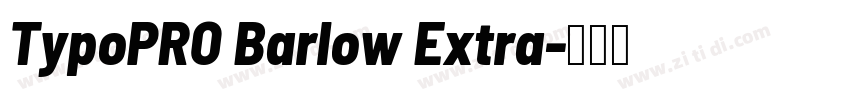 TypoPRO Barlow Extra字体转换